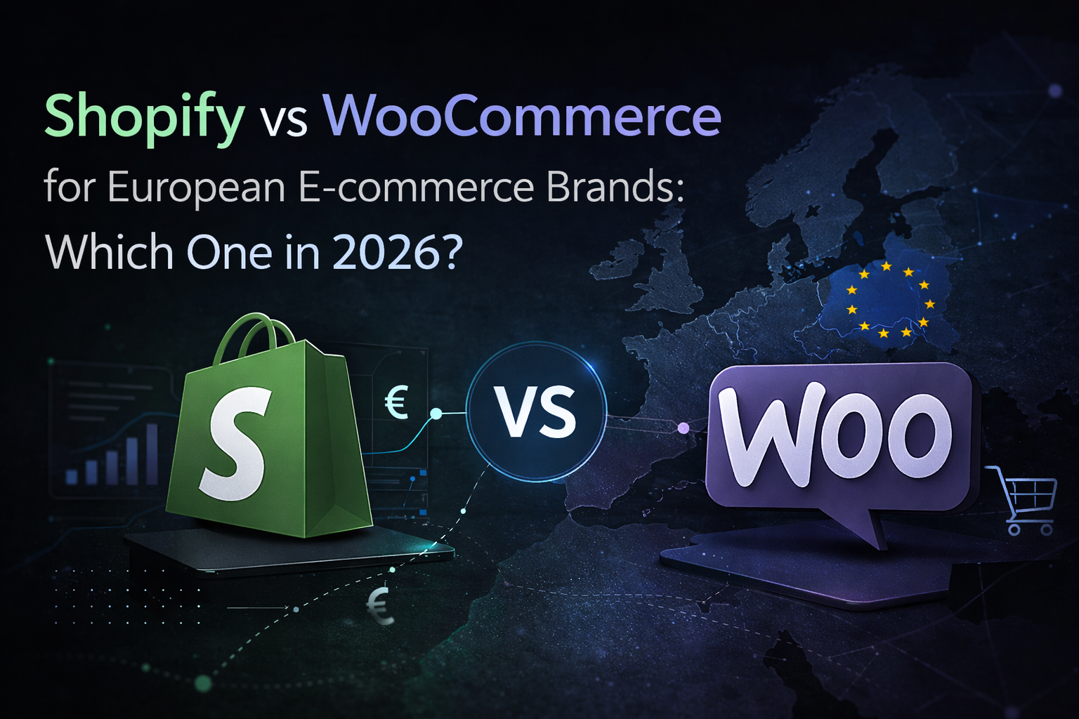 Shopify vs WooCommerce for European E-commerce Brands: Which One in 2026?